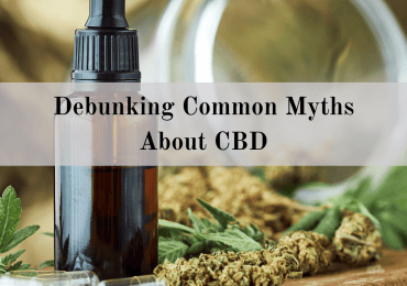 Debunking Common Myths About CBD